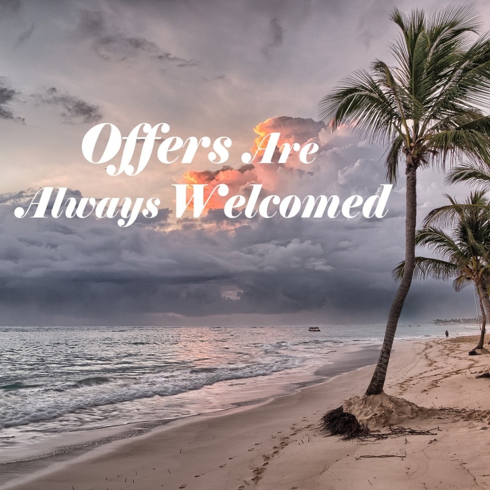 Offers are always Welcomed.